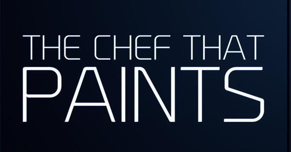 The Chef That Paints 